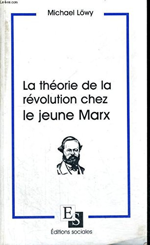 La Théorie de la révolution chez le jeune Marx
