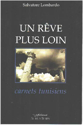 Un rêve plus loin carnets tunisiens