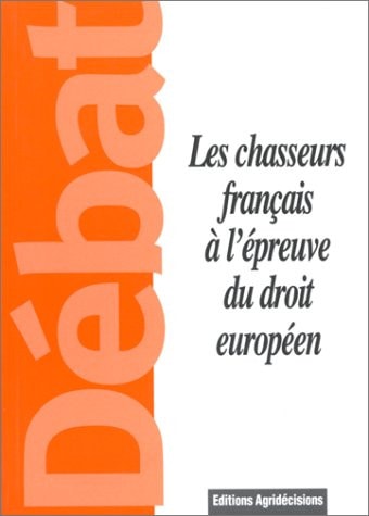 Les chasseurs français à l'épreuve du droit européen