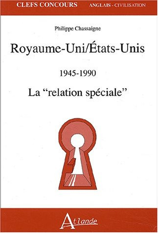 Royaume-uni - Etats-unis 1945-1990 - La "relation spéciale"