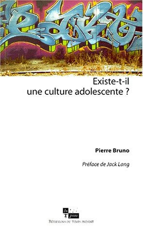 EXISTE-T-IL UNE CULTURE ADOLESCENTE ?