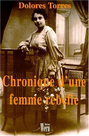 Chronique d'une femme rebelle (French Edition)