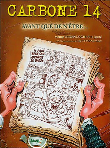 Carbone 14 : Avant que de n'être...