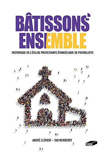 Bâtissons ensemble Historique de l’église protestante évangélique de Pierrelatte