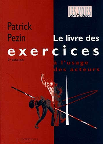 Le livre des exercices à l'usage des acteurs