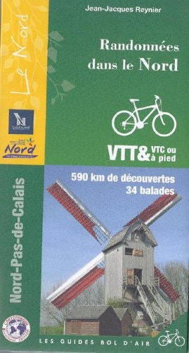 Randonnées dans le Nord VTT et VTC ou à pied : 590 kms de découvertes 34 balades