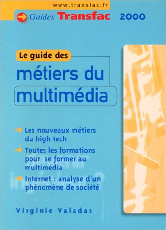 Le guide des métiers du multimédia