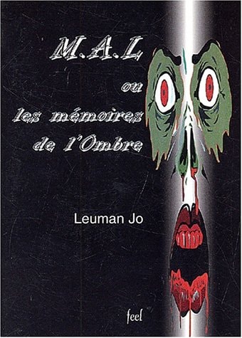 MAL ou les mémoires de l'ombre