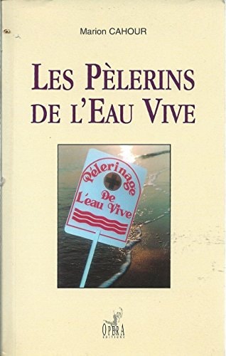 Les pèlerins de l'eau vive