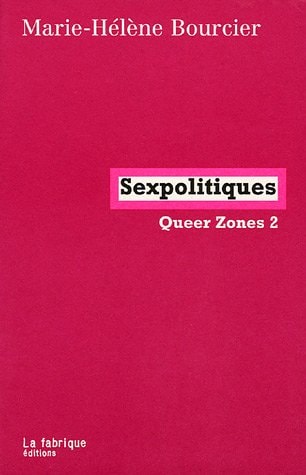 Sexpolitiques: Queer Zones 2