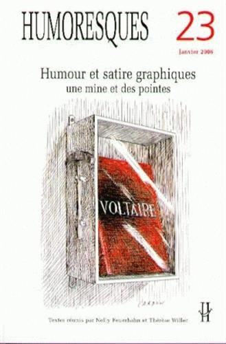 HUMORESQUES, N 23. HUMOUR ET SATIRE GRAPHIQUES : UNE MINE ET DES POI NTES