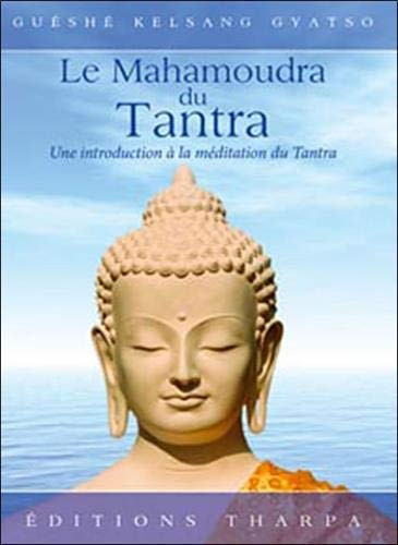 La mahamoudra du tantra Le nectar suprême du joyau du coeur