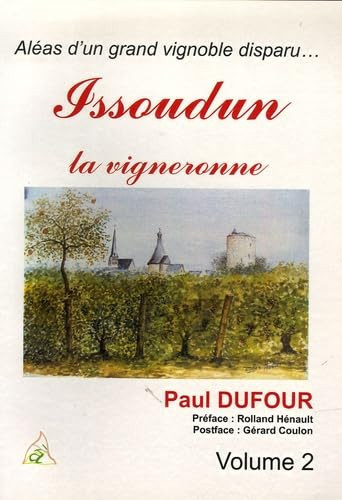 Issoudun la vigneronne aléas d'un grand vignoble disparu