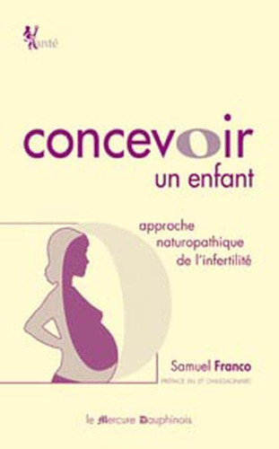 Concevoir un enfant approche naturopathique de l'infertilité
