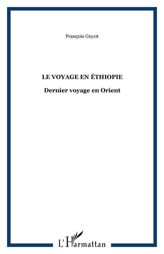 Le voyage en Ethiopie dernier voyage en Orient