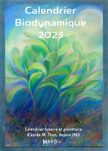 Calendrier biodynamique Calendrier lunaire et planétaire d'après Maria Thun, depuis 1963