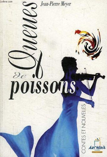 Queues de poissons contes et nouvelles