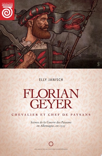 Florian Geyer – Chevalier et chef de paysans