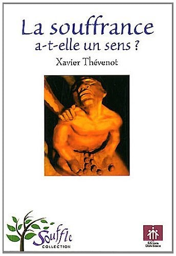 La souffrance a-t-elle un sens ?
