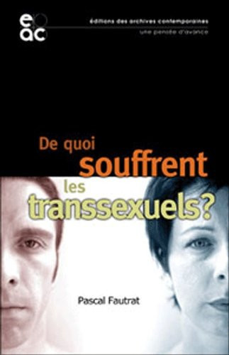 De quoi souffrent les transsexuels? psychopathologie clinique et changement de sexe