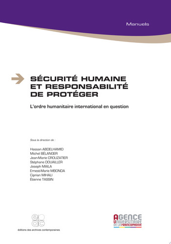 Sécurité humaine et responsabilité de protéger l'ordre humanitaire international en question