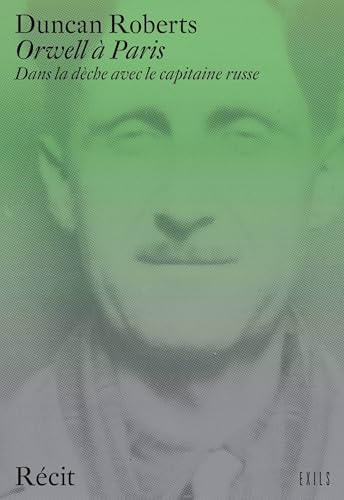 Orwell à Paris Dans la dèche avec le capitaine russe