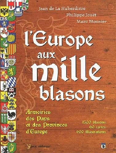 L'Europe aux mille blasons armoiries des pays et des provinces d'Europe