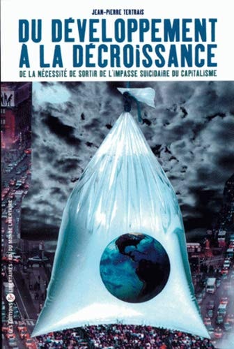 Du développement à la décroissance de la nécessité de sortir de l'impasse suicidaire du capitalisme