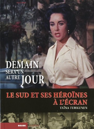 Demain sera un autre jour le Sud et ses héroïnes à l'écran