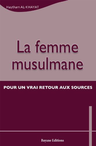 La femme musulmane pour un vrai retour aux sources