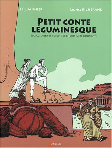 Petit conte léguminesque (Ou comment le colosse de Rhodes a été construit)