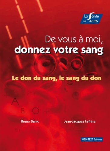 De vous à moi, donnez votre sang le don du sang, le sang du don