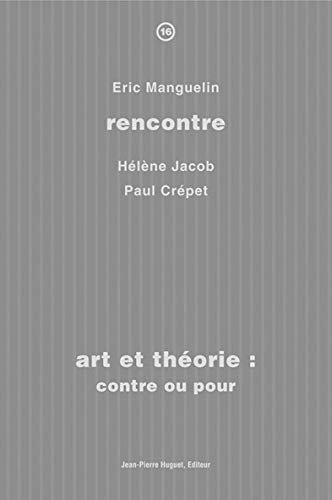 Art et théorie contre ou pour : Hélène Jacob, Paul Crépet