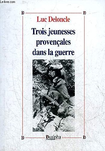 Trois jeunesses provençales dans la guerre