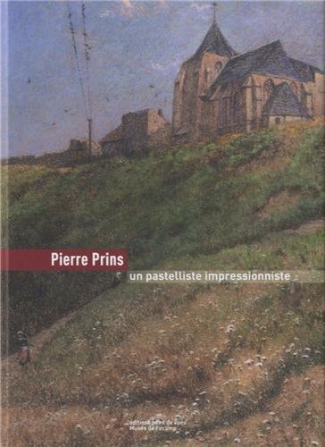 Pierre Prins Un Pastelliste Impressionniste