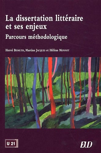 La dissertation littéraire et ses enjeux parcours méthodologique