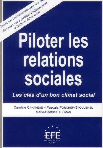 Piloter les relations sociales Les clés d'un bon climat social