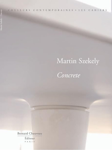 Martin Szekely Concrete. Avec sérigraphie