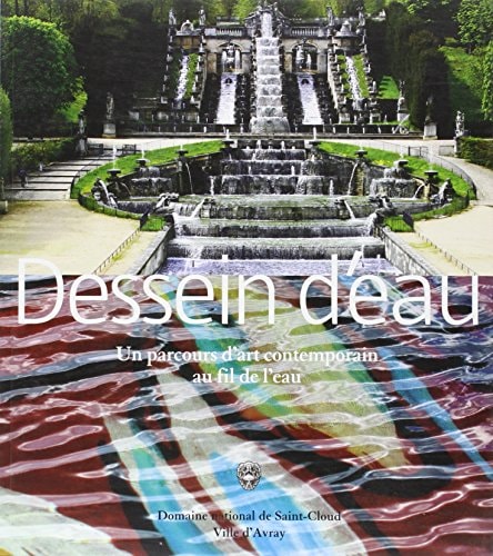 Dessein d'eau un parcours d'art contemporain au fil de l'eau