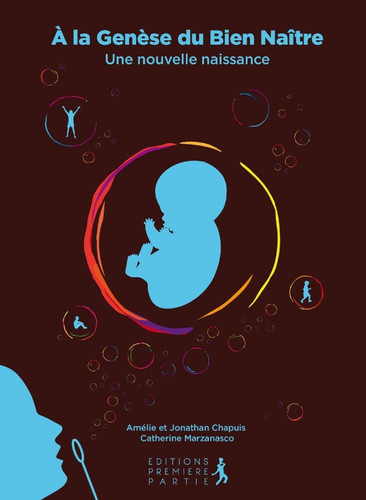 A la genèse du Bien Naître Une nouvelle naissance