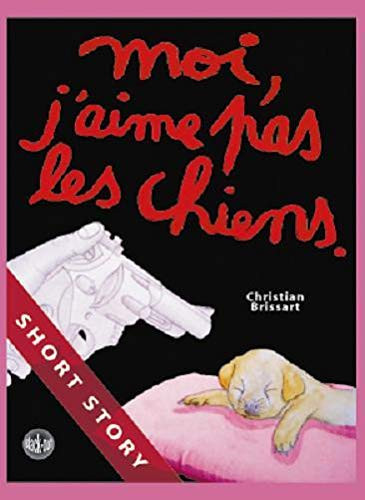 Moi, j'aime pas les chiens