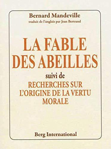 La fable des abeilles suivi de Recherches sur l'origine de la vertu morale