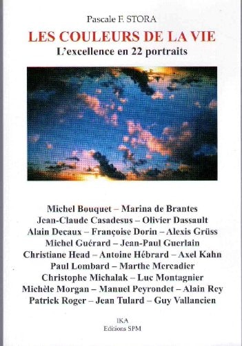 Les couleurs de la vie l'excellence en 22 portraits