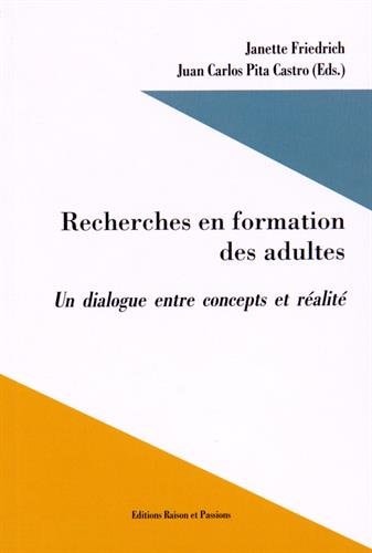 Recherches en formation des adultes un dialogue entre concepts et réalité