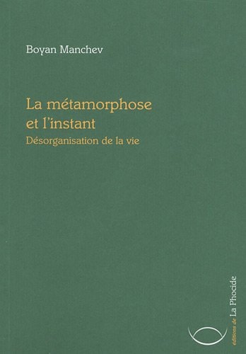 La métamorphose et l'instant désorganisation de la vie