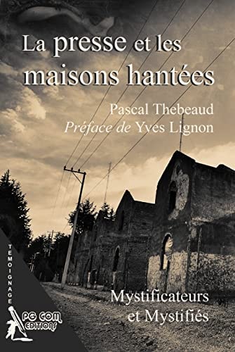 La presse et les maisons hantées