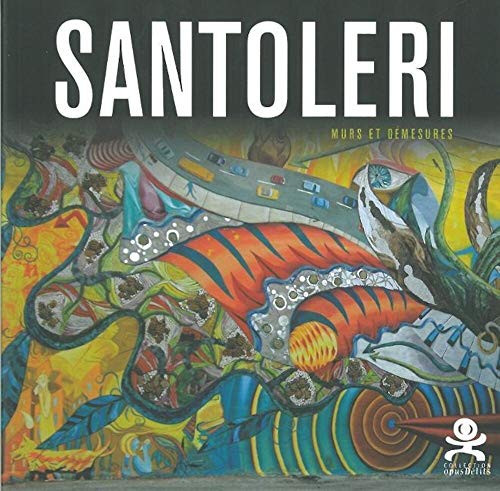 Santoleri murs et démesures