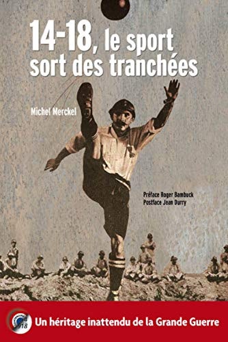 14-18, le sport sort des tranchées un héritage inattendu de la Grande Guerre