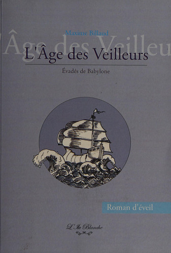 L'âge des veilleurs : évadés de Babylone Roman d'éveil
