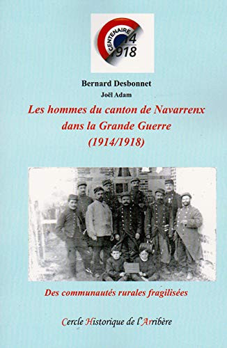 Les hommes du canton de Navarrenx dans la Grande Guerre, 1914-1918 des communautés rurales fragilisées
